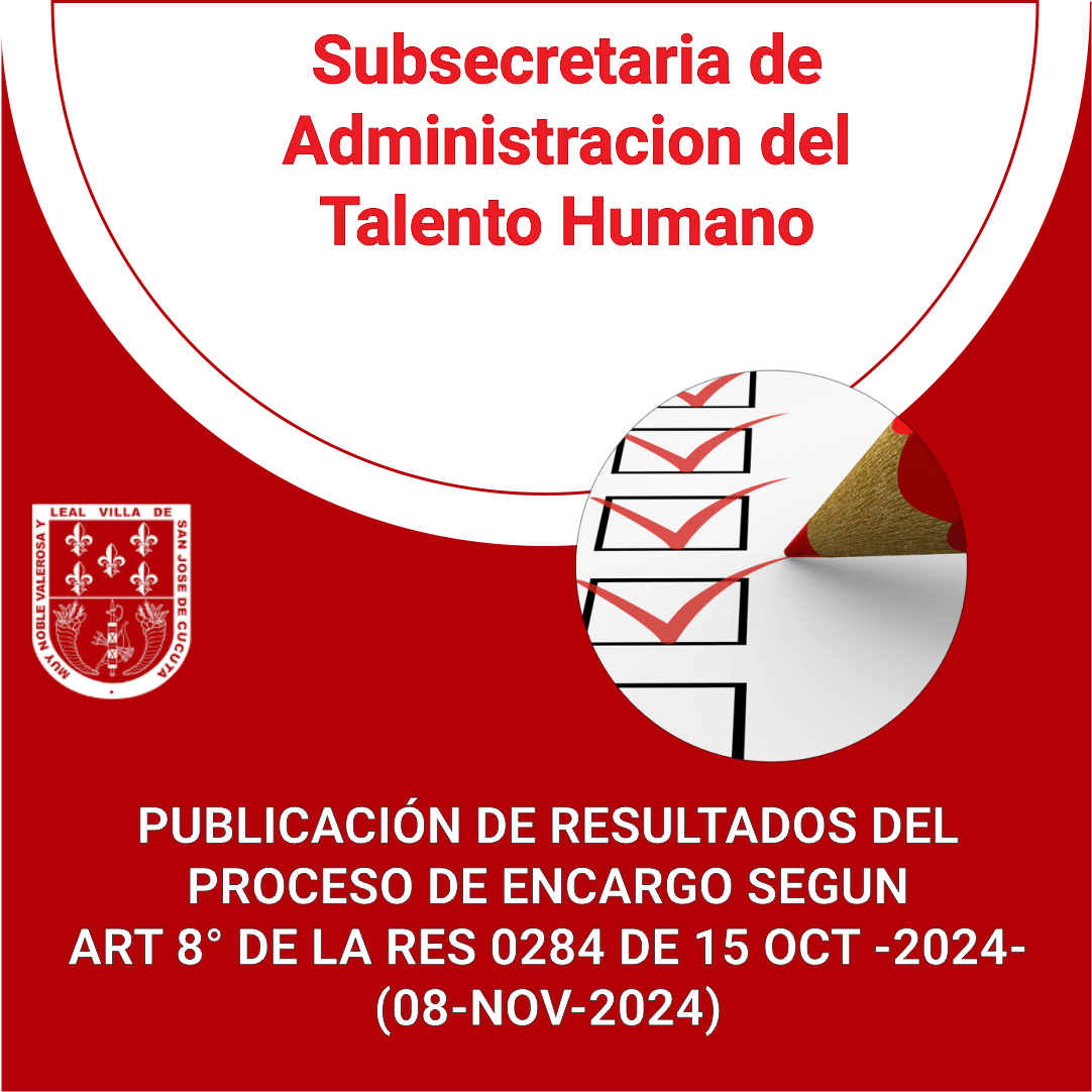 PUBLICACIÓN DE RESULTADOS DEL PROCESO DE ENCARGO SEGUN ART 8° DE LA RES 0284 DE 15 OCT -2024- (08-NOV-2024)